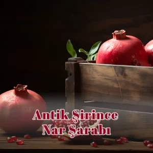 Antik Şirince Nar Şarabı